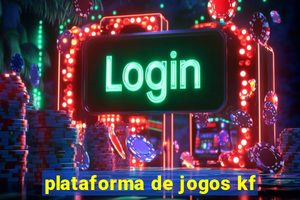 plataforma de jogos kf